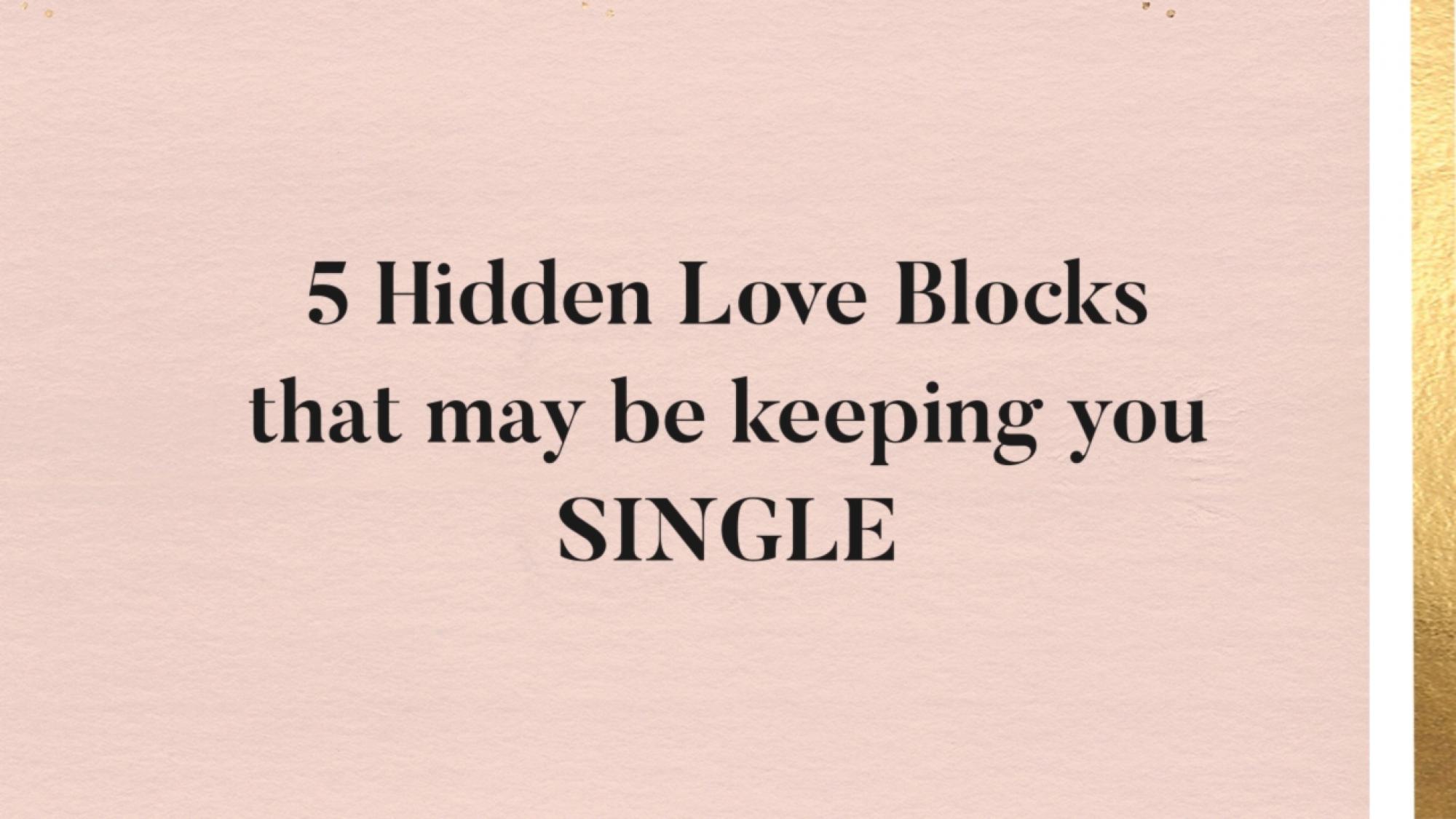 love blocks that are keeping you single 